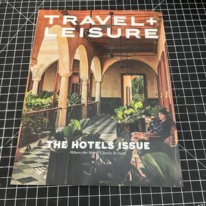 Travel + Leisure Magazine May 2026 The Hotels Issue Where the World Checks in